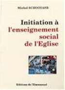 Initiation à l'enseignement social de l'Eglise